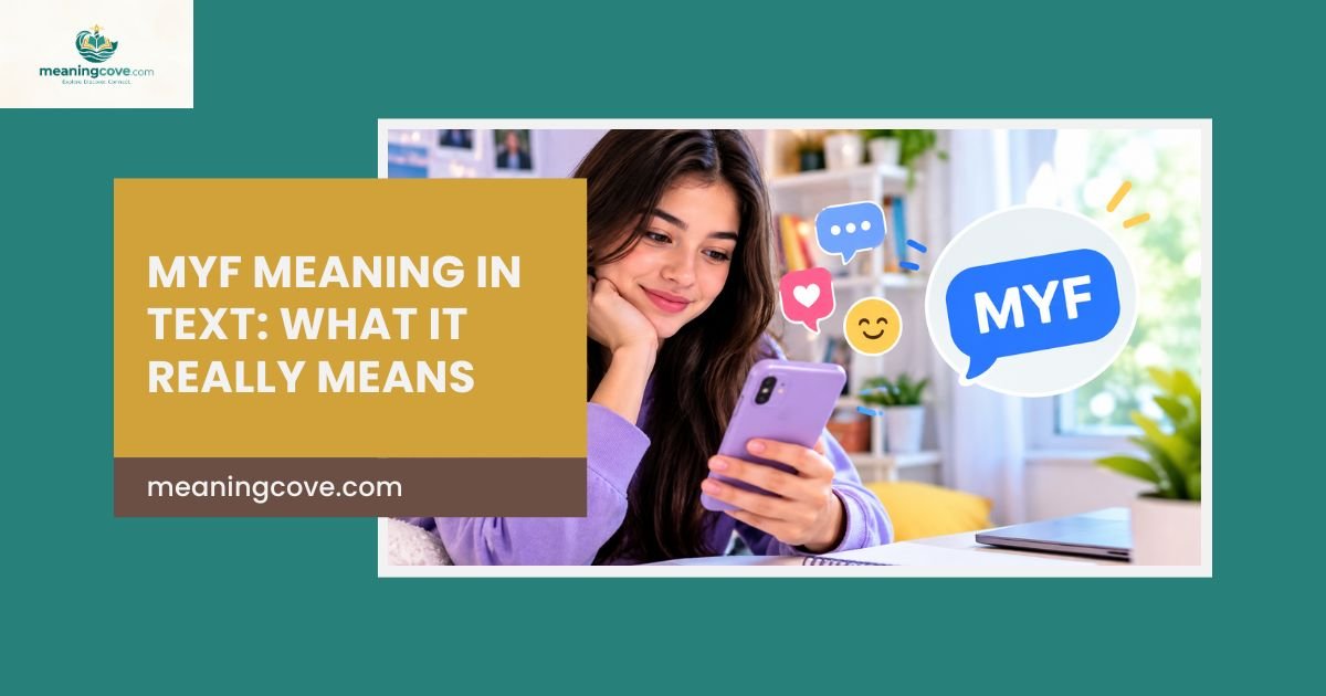 MYF Meaning in Text: What It Really Means