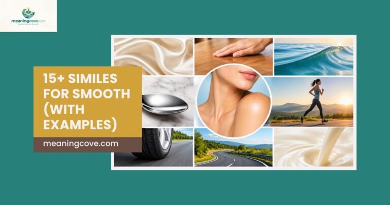 15+ Similes for Smooth (With Examples)